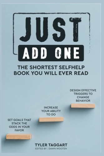Just Add One The Shortest Self Help Book You Will Ever Read