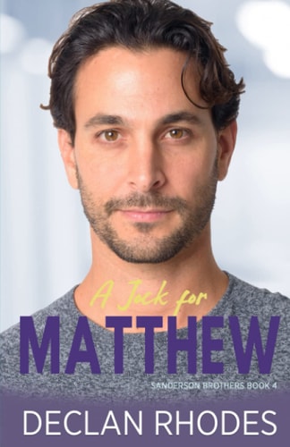 A Jock for Matthew Sanderson Brothers Book 4 - A Gay Family Romance Series