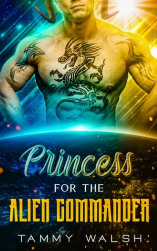 Princess for the Alien Commander A Scifi Alien Romance