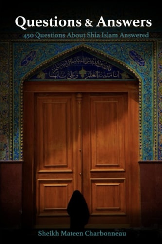 Questions & Answers 450 Questions About Shia Islam Answered