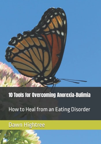 10 Tools for Overcoming Anorexia-Bulimia How to Heal from an Eating Disorder