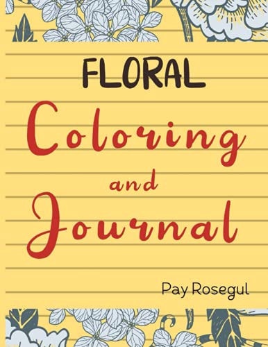 Yellow Floral Coloring and Journal. Coloring and Journal Book. Size 8.5 X 11 - 122 Pages