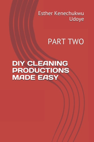 DIY Cleaning Productions Made Easy Part Two