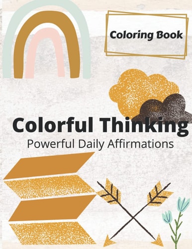Colorful Thinking Powerful Daily Affirmations