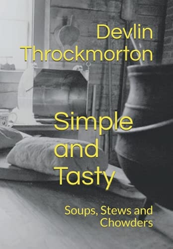 Simple and Tasty Soups, Stews and Chowders