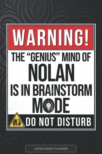 Nolan Warning The Genius Mind Of Nolan Is In Brainstorm Mode - Nolan Name Custom Gift Planner Calendar Notebook Journal