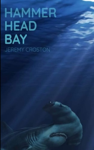 Hammerhead Bay A Shark Attack Thriller