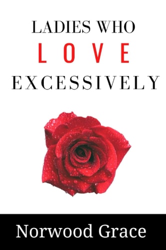 Ladies who Love Excessively