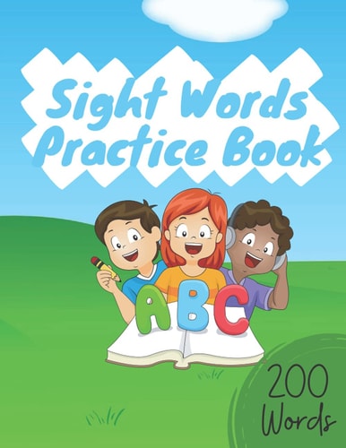 Sight Words Practice Book Activity Book to Learn and Practice 200 Must Known Sight Words