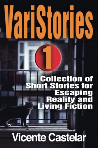 VariStories 1 Collection of Short Stories for Escaping Reality and Living Fiction