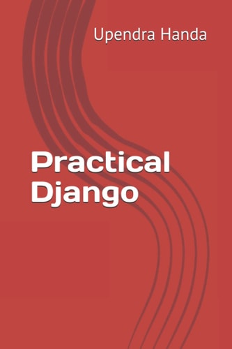 Practical Django Learn with Examples