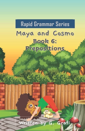 Maya and Cosmo Book 6: Prepositions