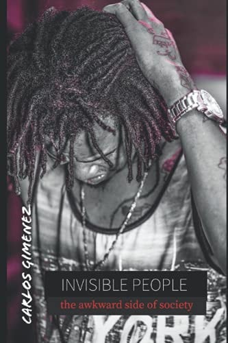 Invisible People The Awkward Side of Society