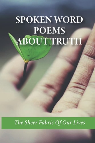 Spoken Word Poems About Truth The Sheer Fabric Of Our Lives: Acrostic Poem About Yourself