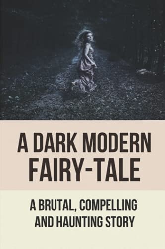 A Dark Modern Fairy-Tale A Brutal, Compelling And Haunting Story: Female Trafficking Meaning