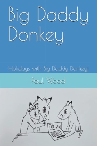 Big Daddy Donkey Holidays with Big Daddy Donkey!