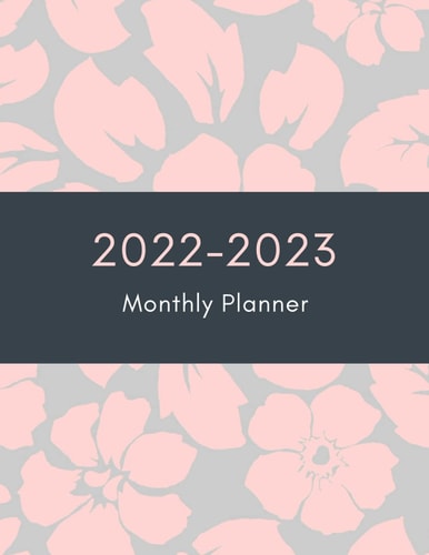 2022-2023 Monthly Planner 2 Year Planner Monthly Calendar Schedule Organizer Two Year Diary Agenda Planner January 2022 to December 2023 (24 Months) Pink Floral Design Cover