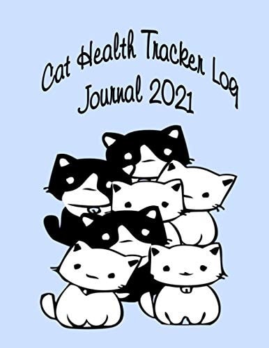 Cat Health Tracker Log Journal 2021 A 2021 Log Book To Note All Cat's Informations, Because Time Spent With Cats Is Never Waisted, Large Size (8.5"x11"inch) with 130+ Pages