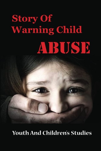 Story Of Warning Child Abuse Youth And Children's Studies: Parenting Responsibility Agreement