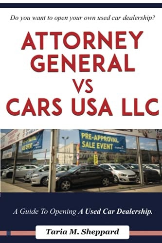 Attorney General VS Cars USA, LLC How I Sold My Car Dealership To A Foreigner