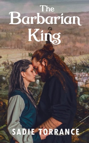 The Barbarian King Book One of the Barbarian King Sagas