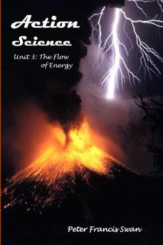 Action Science Unit 3 The Flow of Energy