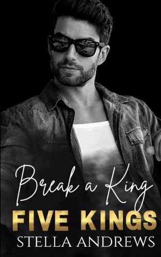 Break a King An Enemies to Lovers Dark Romance