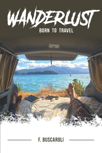 Wanderlust Born to Travel