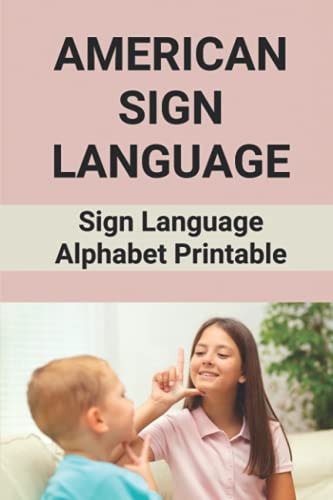 American Sign Language Sign Language Alphabet Printable: How To Sign Language Alphabet