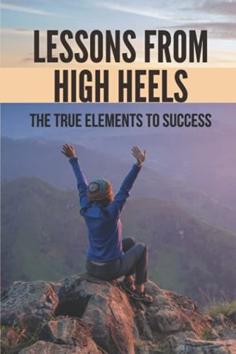Lessons From High Heels The True Elements To Success: Middle Management Skills