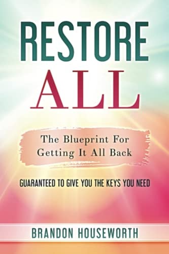 Restore All The Blueprint For Getting It All Back