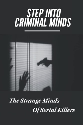 Step Into Criminal Minds The Strange Minds Of Serial Killers: The Texts Of Taoism