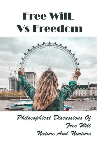 Free Will Vs Freedom Philosophical Discussions Of Free Will, Nature And Nurture: Jewish Immigrants In The Garment Industry