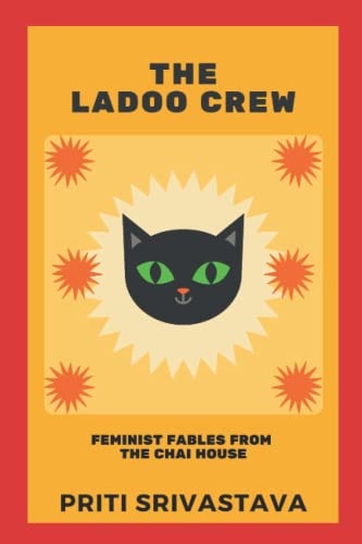 The Ladoo Crew Feminist Fables from The Chai House