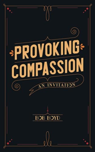 Provoking Compassion An Invitation