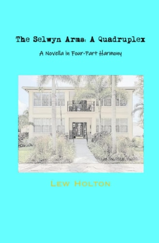 The Selwyn Arms: a Quadruplex A Novella in Four-Part Harmony