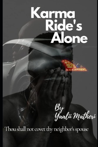 Karma Ride's Alone Thou Shall Not Covet Thy Neighbor's Spouse