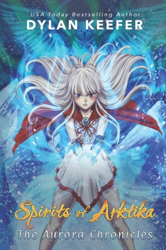 Spirits of Arktika A Coming of Age Middle Grade Fantasy Novel