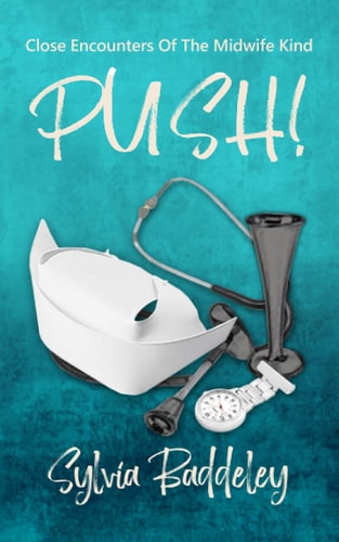 Push! Close Encounters of The Midwife Kind