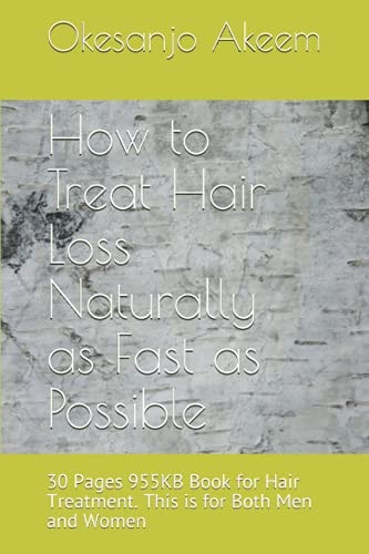 How to Treat Hair Loss Naturally As Fast As Possible 30 Pages 955KB Book for Hair Treatment. This Is for Both Men and Women