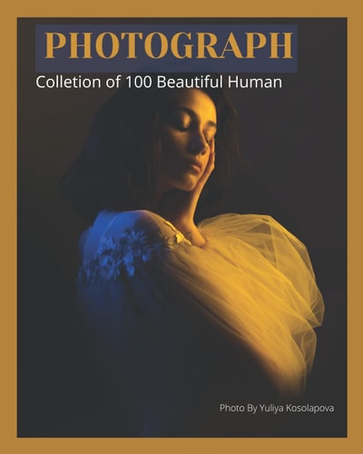 Photograph Collection 100 Beautiful Human Photos
