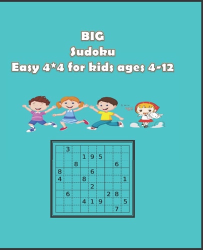 BIG Sudoku Easy 4*4 for Kids Ages 4-12 + 100 Example of Sudoku So Easy for Kids, Books Sudoku Puzzle for Children
