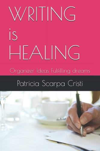 WRITING is HEALING Organizer Ideas Fulfilling Dreams