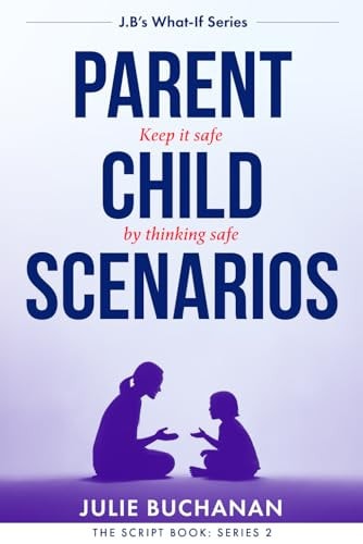 Parent/Child Scenarios J. B's What-If Series