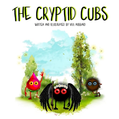 The Cryptid Cubs Little Critters. BIG Adventures!