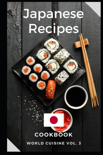 Japanese Recipes Cookbook Easy and Tasty Dishes from the Land of the Rising Sun
