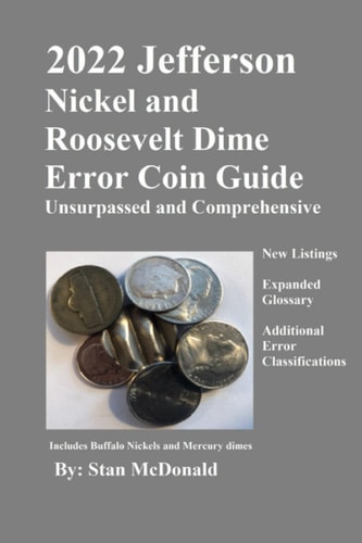 2022 Jefferson Nickel and Roosevelt Dime Error Coin Guide Unsurpassed and Comprehensive