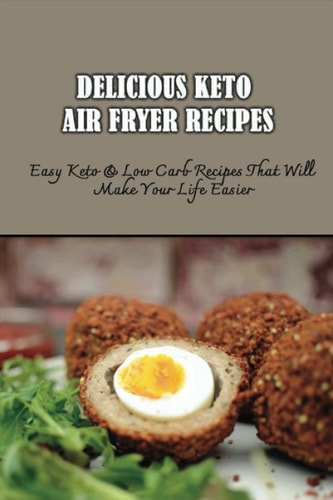 Delicious Keto Air Fryer Recipes Easy Keto & Low Carb Recipes That Will Make Your Life Easier: Air Fryer Keto Onion Rings