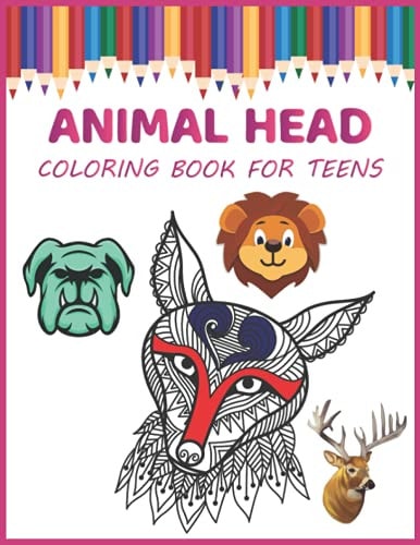 Animal Head Coloring Book for Teens Stress Relieving Animal Designs and Heads