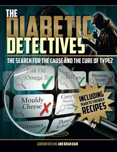 The Diabetic Detectives The Search for the Cause and the Cure of Type 2